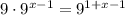 9\cdot 9^{x-1}=9^{1+x-1}