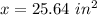 x=25.64\ in^{2}