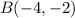 B(-4,-2)