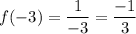 f(-3)=\dfrac{1}{-3}=\dfrac{-1}{3}