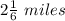 2\frac{1}{6}\ miles