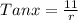 Tan x = \frac{11}{r}