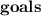 \bold{goals}