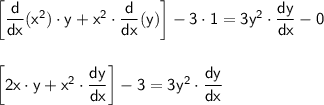 \mathsf{\left[\dfrac{d}{dx}(x^2)\cdot y+x^2\cdot \dfrac{d}{dx}(y)\right]-3\cdot 1=3y^2\cdot \dfrac{dy}{dx}-0}\\\\\\&#10;\mathsf{\left[2x\cdot y+x^2\cdot \dfrac{dy}{dx}\right]-3=3y^2\cdot \dfrac{dy}{dx}}