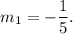 m_1=-\dfrac{1}{5}.