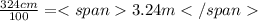 \frac{324cm}{100} = 3.24m