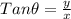 Tan\theta=\frac{y}{x}