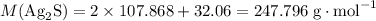 M(\text{Ag}_{2}\text{S}) = 2 \times 107.868 + 32.06 = 247.796 \; \text{g} \cdot \text{mol}^{-1}