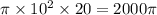 \pi\times10^2\times20=2000\pi