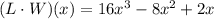(L \cdot W)(x) = 16x^3-8x^2+2x