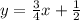 y=\frac{3}{4}x+\frac{1}{2}