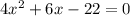 4x^{2}+6x-22=0