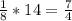 \frac{1}{8}*14=\frac{7}{4}