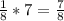 \frac{1}{8}*7=\frac{7}{8}