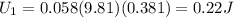 U_1 = 0.058(9.81)(0.381) = 0.22 J