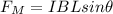 F_M = IBL sin \theta