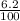 \frac{6.2}{100}