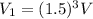 V_1=(1.5)^3V