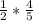 \frac{1}{2}*  \frac{4}{5}