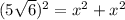 (5\sqrt{6})^2=x^2+x^2