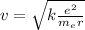 v=\sqrt{k\frac{e^2}{m_e r}}