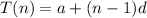 T(n)=a+(n-1)d