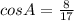 cos A = \frac{8}{17}