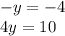 -y=-4\\4y=10