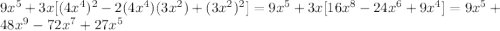 9x^{5}+3x[(4x^{4})^{2}-2(4x^{4})(3x^{2})+(3x^{2})^{2}]=9x^{5}+3x[16x^{8}-24x^{6}+9x^{4}]=9x^{5}+48x^{9}-72x^{7}+27x^{5}