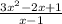 \frac{3 {x}^{2} - 2x + 1 } {x - 1 }