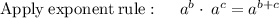 \mathrm{Apply\:exponent\:rule}:\quad \:a^b\cdot \:a^c=a^{b+c}