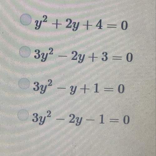 X= y2+1 3x - 2y = 4. which of the following equations could be the result of using substitution to s