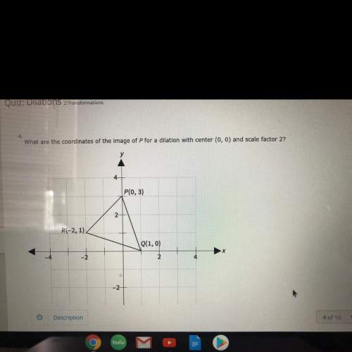 What are the coordinates of the image of p for a dilation with center (0,0) and scale factor 2? |p(
