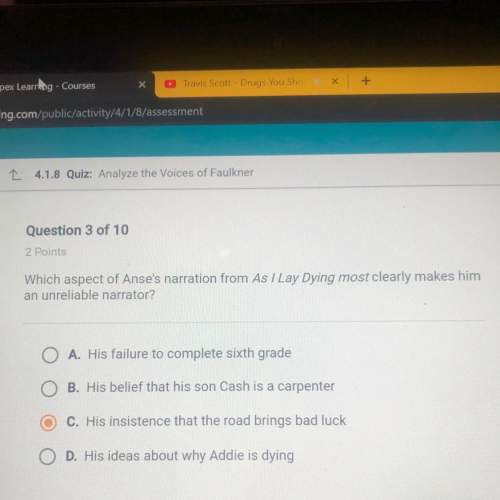 Which aspect of anse’s narration as i lay dying most clearly makes him an unreliable narrator?