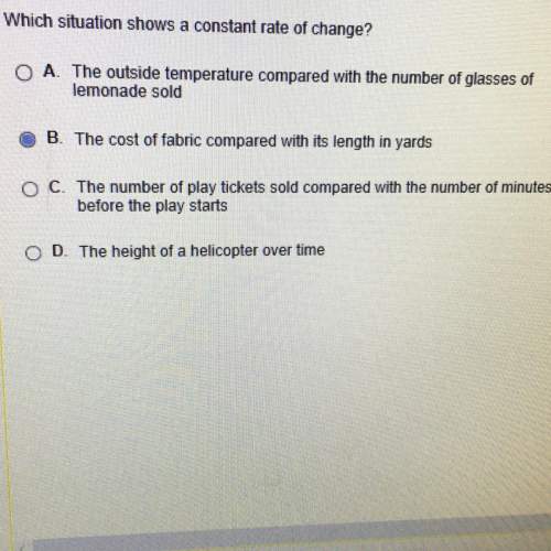 Which situation shows a constant rate of change? o a. the outside temperature compared with the num
