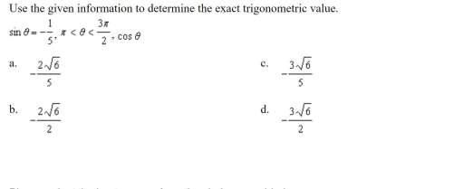 Use the given information to determine the exact trigonometric value.
