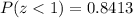 P(z< 1)= 0.8413