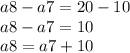 a8-a7=20-10\\ a8-a7=10\\ a8=a7+10