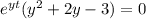 e^{yt}(y^2+2y-3)=0