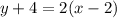 y+4=2(x-2)