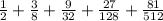 \frac{1}{2}+\frac{3}{8}+\frac{9}{32}+\frac{27}{128}+\frac{81}{512}