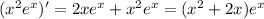 (x^2e^x)'=2xe^x+x^2e^x=(x^2+2x)e^x