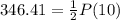 346.41=\frac{1}{2} P(10)