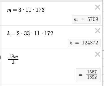 Given:  k=2∙33∙11∙172and m=3∙11∙173 evaluate 18·m÷k.