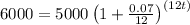 6000=5000\left(1+\frac{0.07}{12}\right)^{\left(12t\right)}