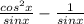 \frac{cos^{2}x }{sinx}-\frac{1}{sinx}