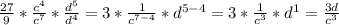 \frac{27}{9}*\frac{c^{4}}{c^{7}}*\frac{d^{5}}{d^{4} }=3* \frac{1}{c^{7-4}}  * d^{5-4} =3* \frac{1}{ c^{3} } *d^{1}= \frac{3d}{ c^{3} }