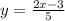 y=\frac{2x-3}{5}