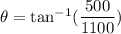 \theta=\tan^{-1}(\dfrac{500}{1100})