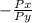 -\frac{Px}{Py}